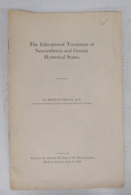 The Educational Treatment of Neurasthenia and Certain Hysterical States