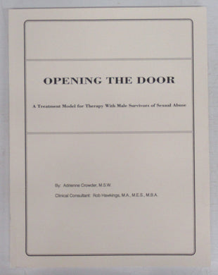Opening The Door: A Treatment Model for Therapy With Male Survivors of Sexual Abuse