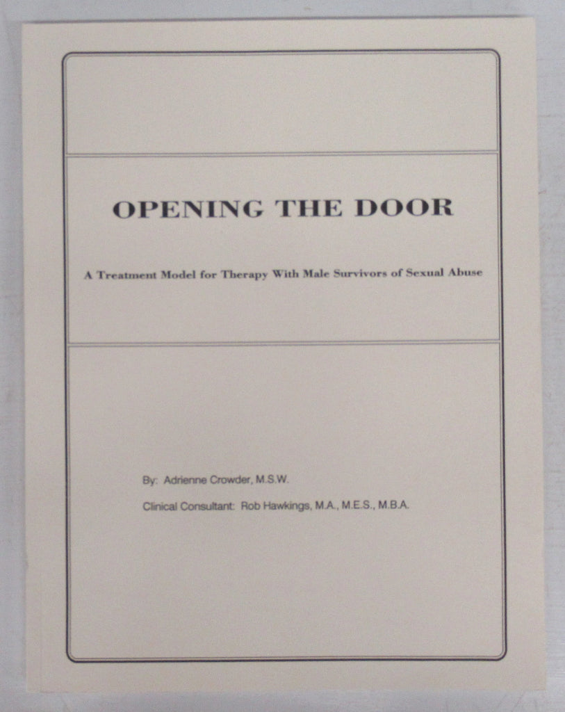 Opening The Door: A Treatment Model for Therapy With Male Survivors of Sexual Abuse