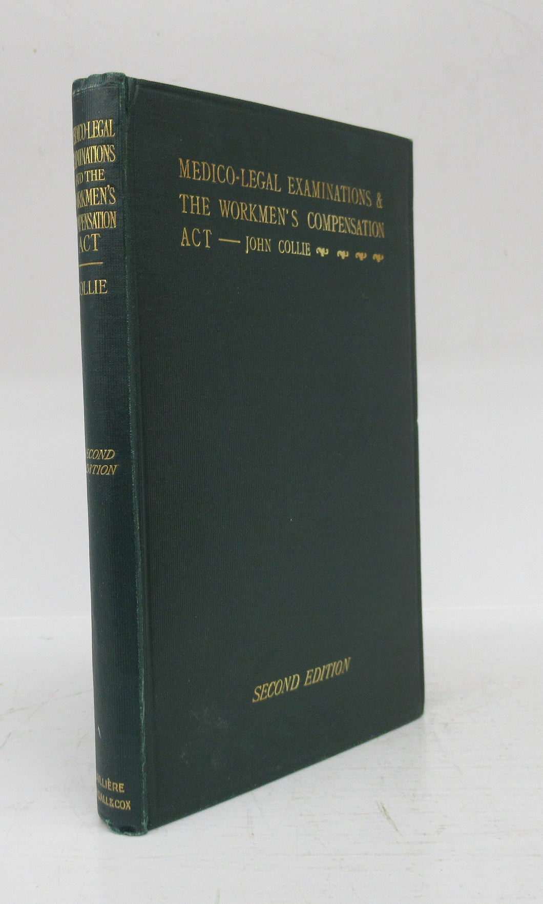 Medico-Legal Examinations & the Workmen's Compensation Act, 1906, as amended by subsequent acts