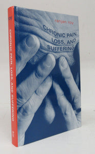 Chronic Pain, Loss, and Suffering