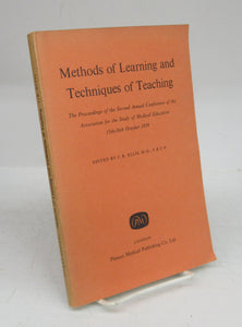 Methods of Learning and Techniques of Teaching: The Proceedings of the Second Annual Conference of the Association for the Study of Medical Education 15th-16th October 1959