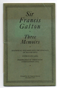 Three Memoirs: Statistical Inquiries into the Efficacy of Prayer (1872); Enthusiasm (1883); Possibilities of Theocratic Intervention (1883)