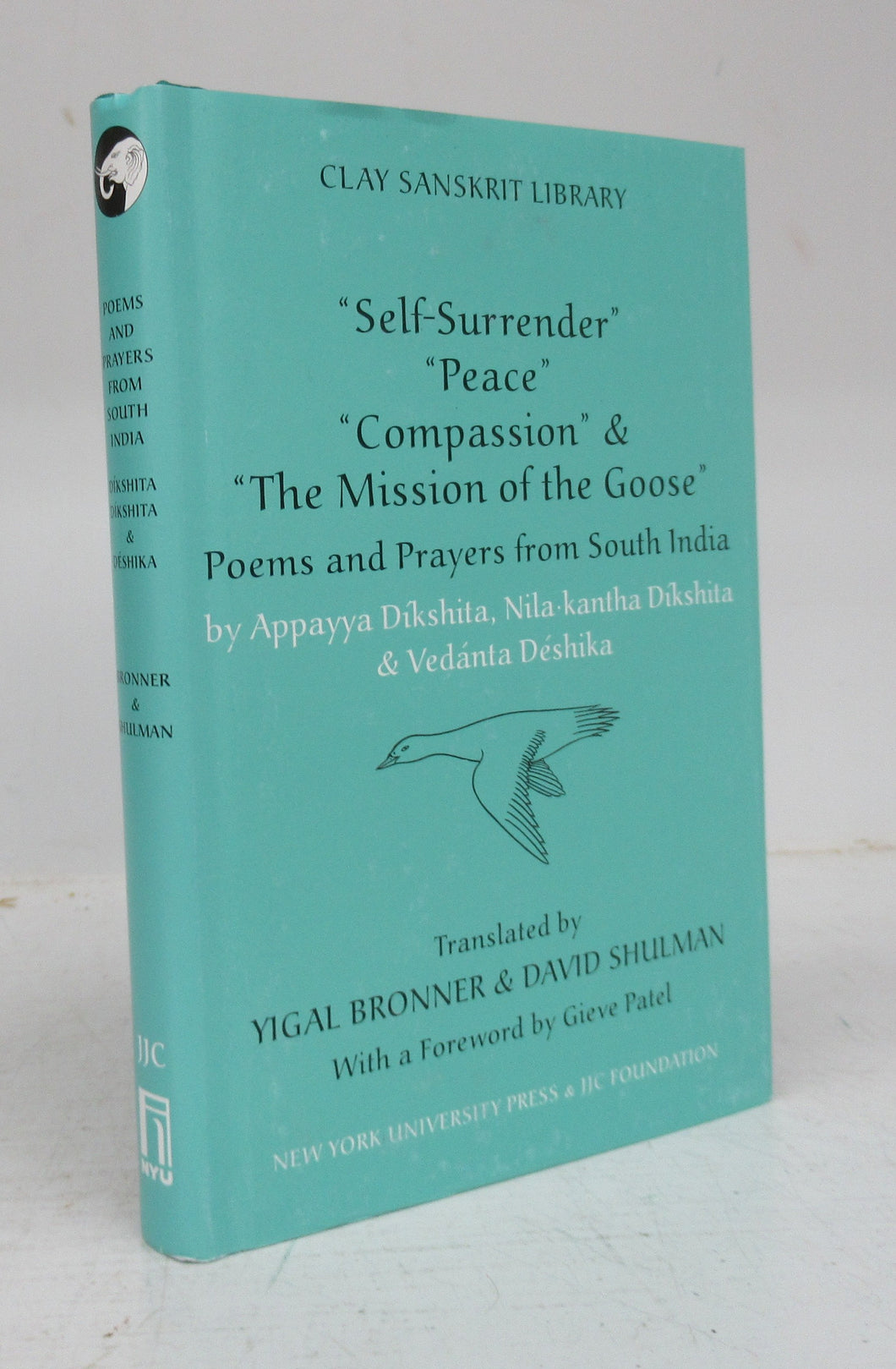Self-Surrender "Peace" "Compassion" & "The Mission of the Goose":  Poems and Prayers from South India