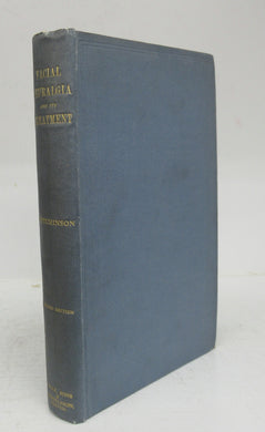 On Facial Neuralgia and Its Treatment