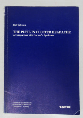 The Pupil in Cluster Headache: A Comparison with Horner's Syndrome