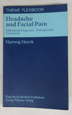 Headache and Facial Pain: Differential Diagnoses. Pathogenesis. Treatment