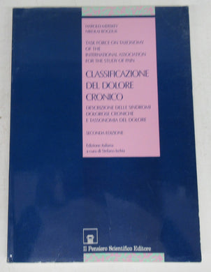 Classificazione Del Dolore Cronico: Descrizione Delle Sindromi Dolorose Croniche E Tassonomia Del Dolore