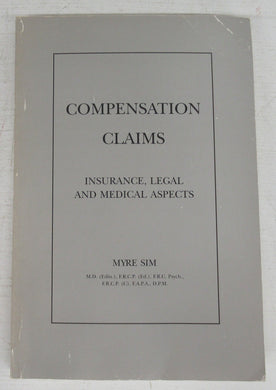 Compensation Claims: Insurance, Legal and Medical Aspects