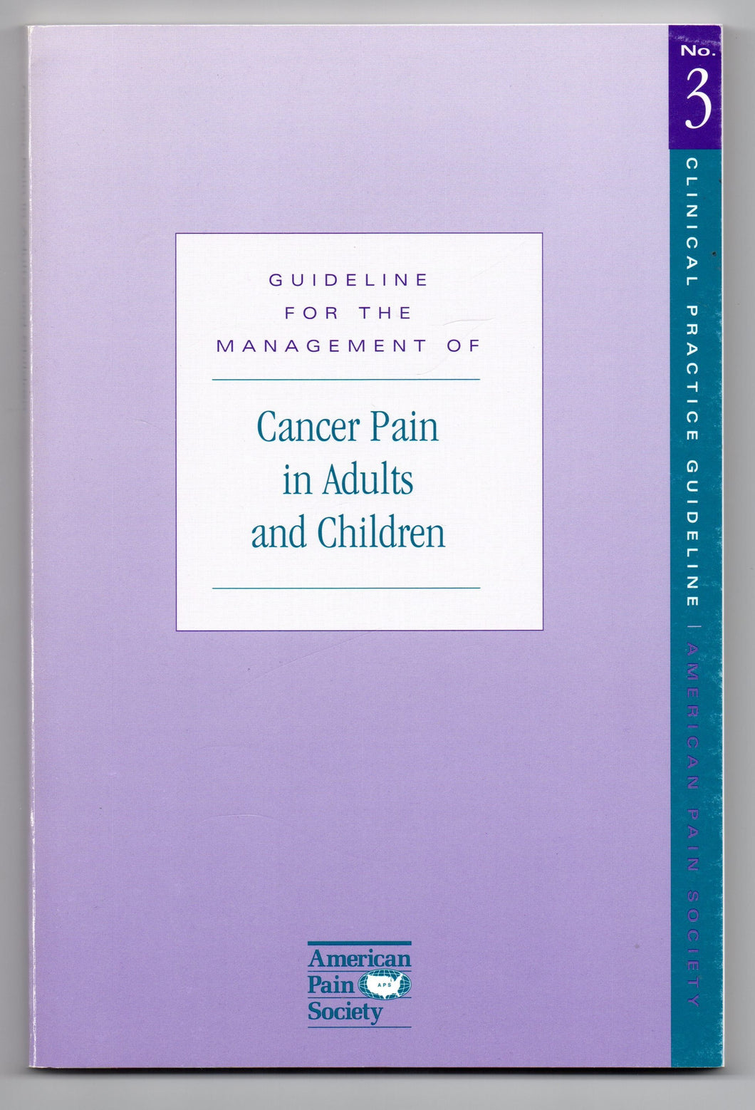 Guideline for the Management of Cancer Pain in Adults and Children