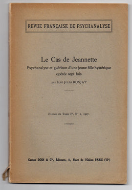 Le Cas de Jeannette: Psychanalyse et gurison d'une jeunne fille hystrique opre sept fois