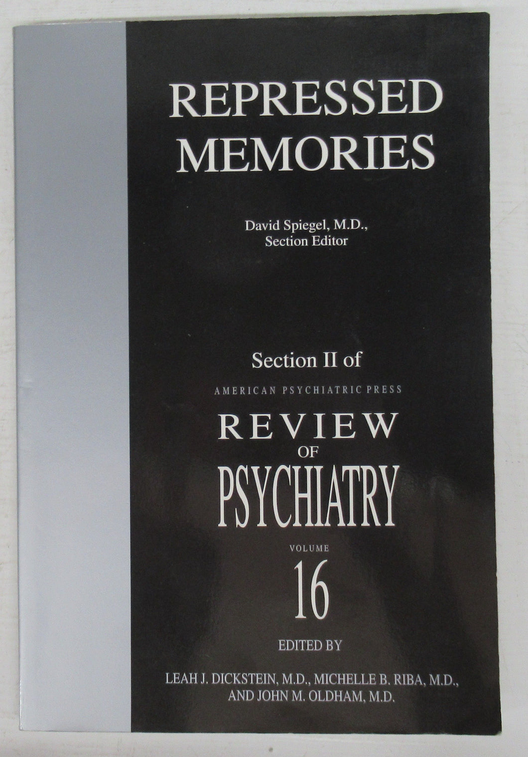 Repressed Memories: Section II of American Psychiatric Press Review of Psychiatry Vol. 16