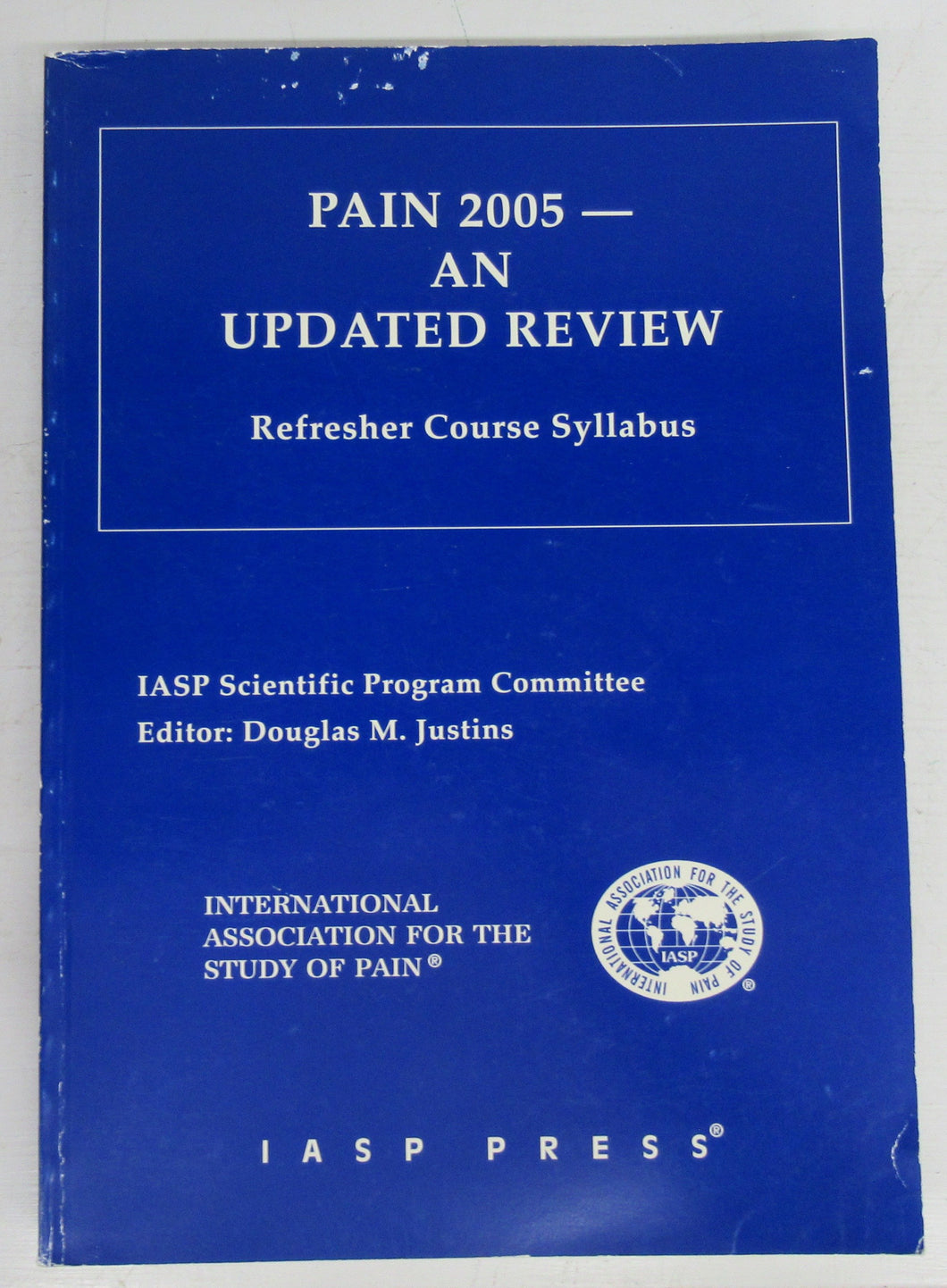 Pain 2005 - An Updated Review. Refresher Course Syllabus
