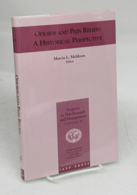 Opioids and Pain Relief: A Historical Perspective