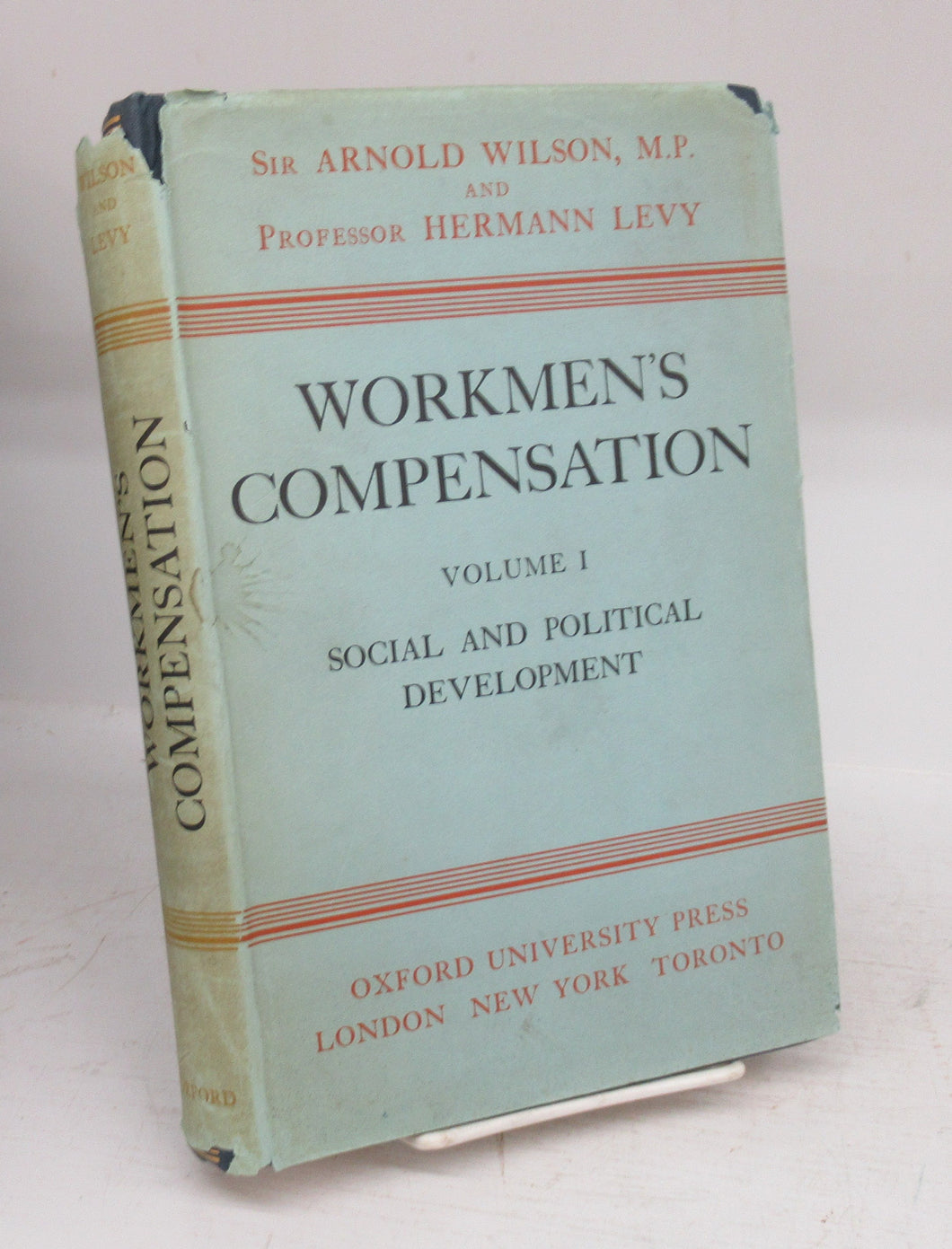 Workmen's Compensation Volume I: Social and Political Development