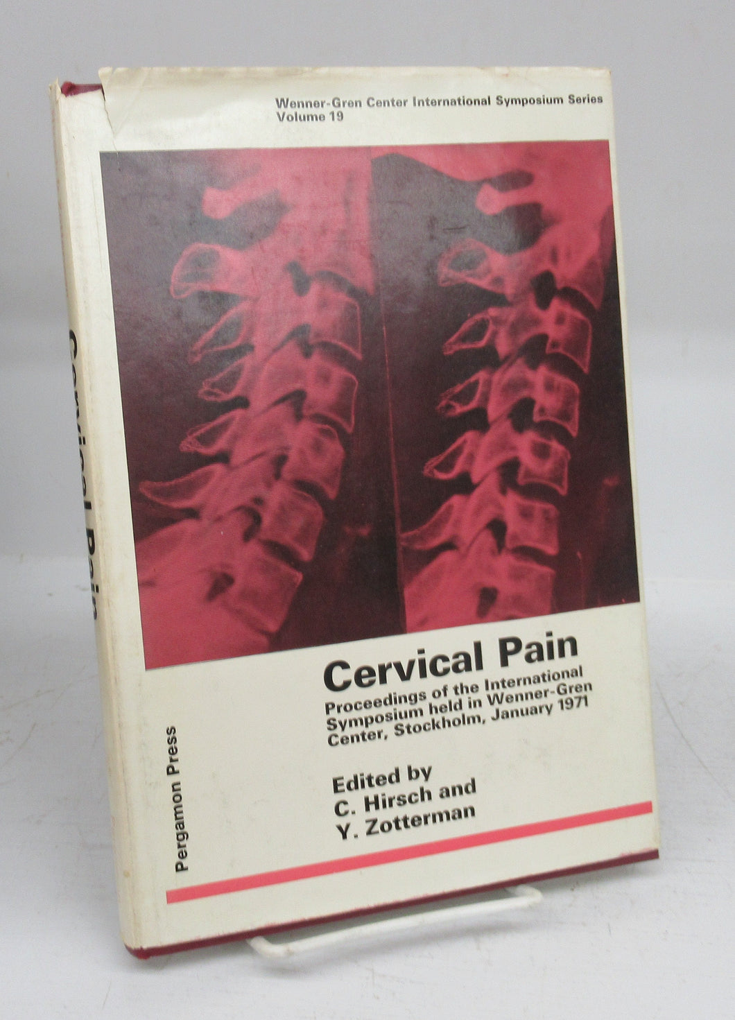 Cervical Pain: Proceedings of the International Symposium held in Wenner-Gren Center, Stockholm, January 1971