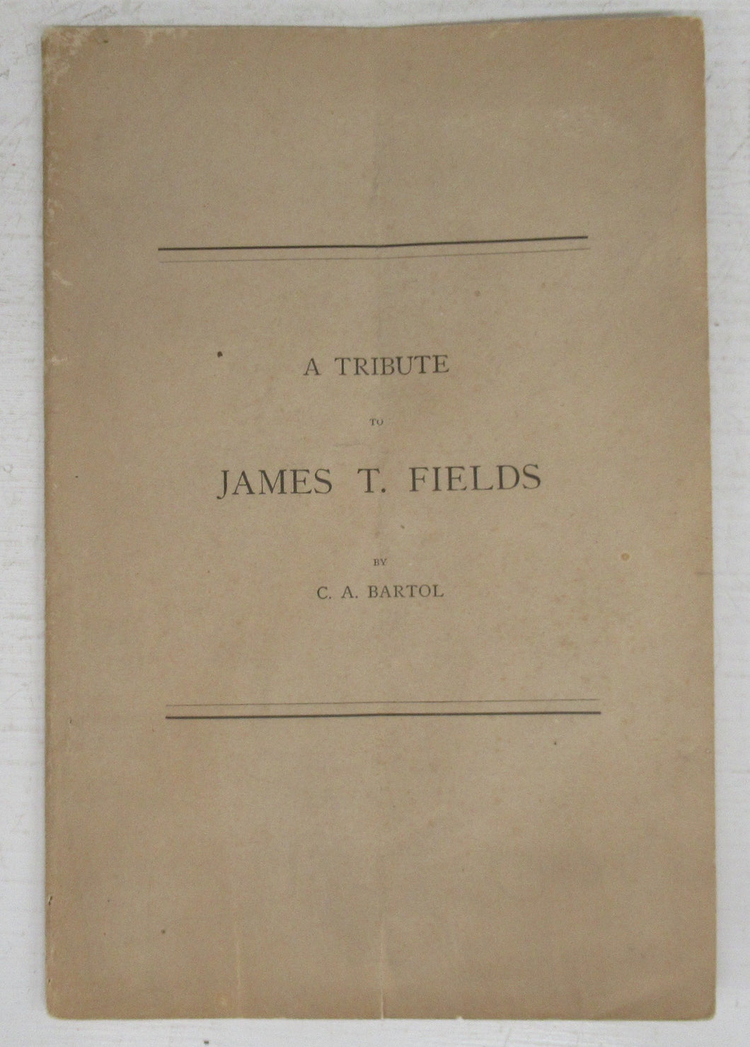 James T. Fields. A Discourse in West Church, Boston