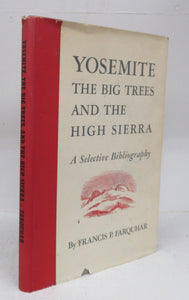 Yosemite: The Big Trees and the High Sierra. A Selective Bibliography