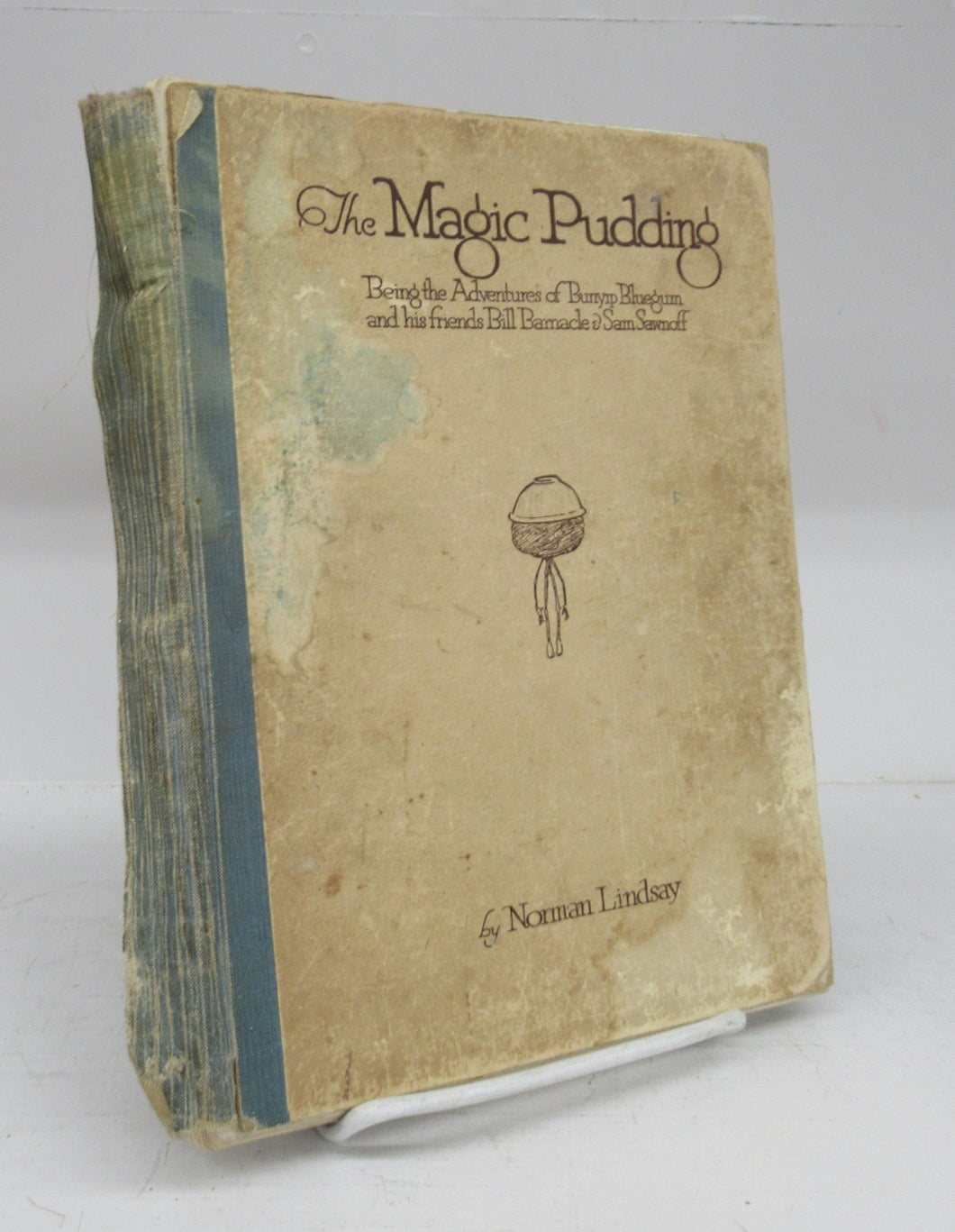 The Magic Pudding: Being the Adventures of Bunyip Bluegum and his friends Bill Barnacle & Sam Sawnoff