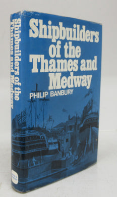 Shipbuilders of the Thames and Medway