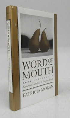 Word of Mouth: Body Language in Katherine Mansfield & Virginia Woolf