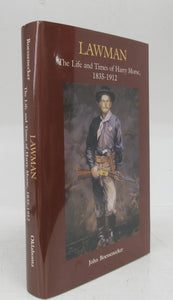 Lawman: The Life and Times of Harry Morse, 1835-1912