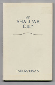 Or Shall We Die? Words for an oratorio set to music by Michael Berkeley