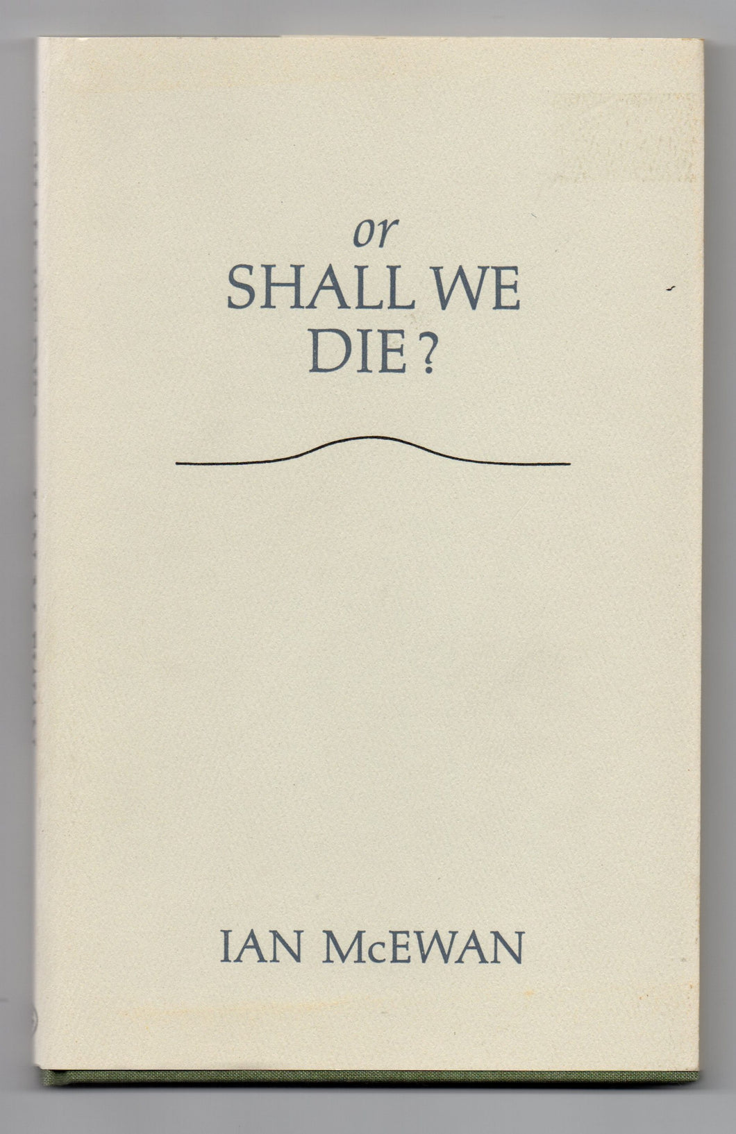 Or Shall We Die? Words for an oratorio set to music by Michael Berkeley