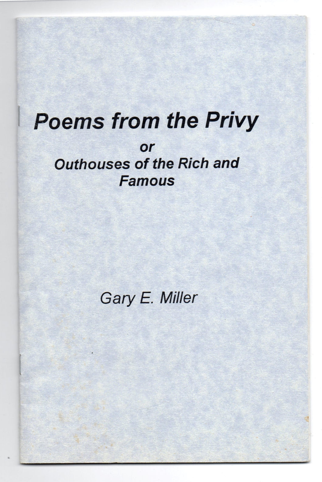 Poems from the Privy or Outhouses of the Rich and Famous