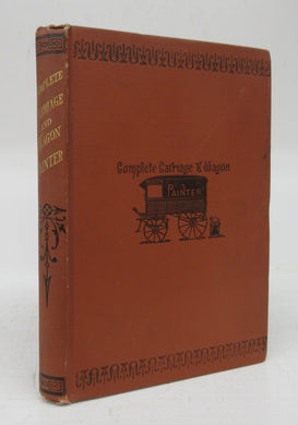 The Complete Carriage and Wagon Painter
