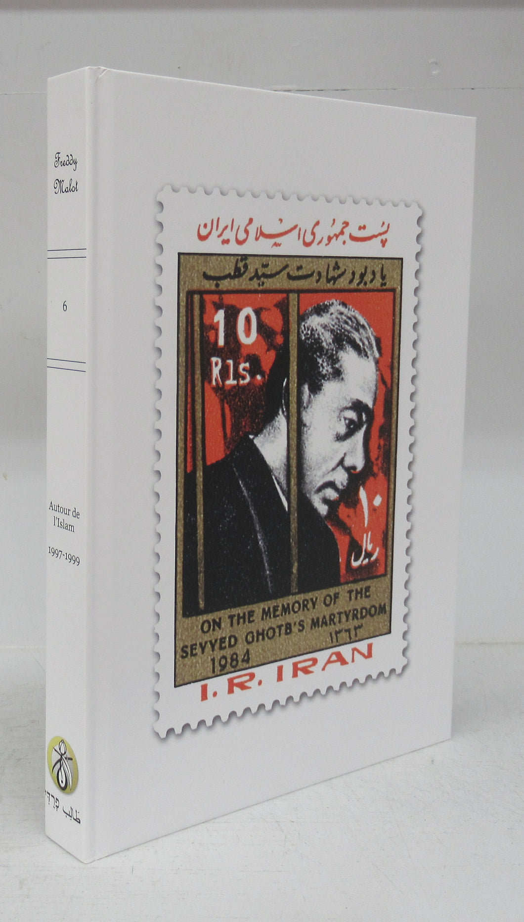 Freddy Malot Volume 6. Autour de l'Islam. 1997-1999
