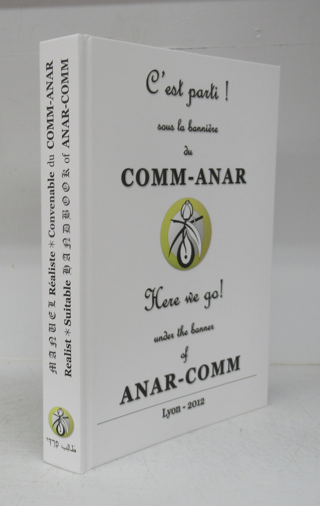 C'est parti! souls la bannière du Comm-Anar. Lyon - 2012