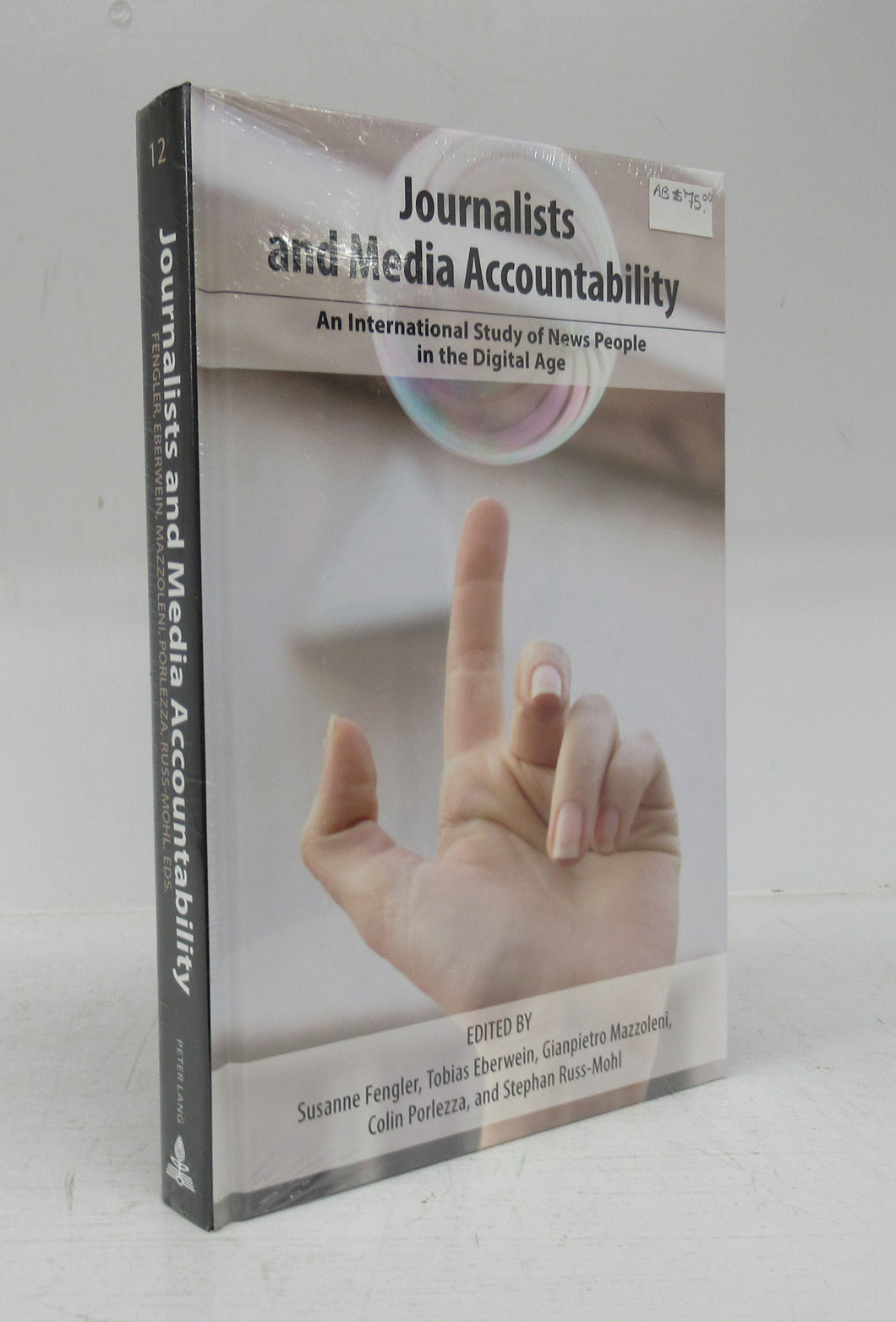 Journalists and Media Accountability: An International Study of New People in the Digital Age