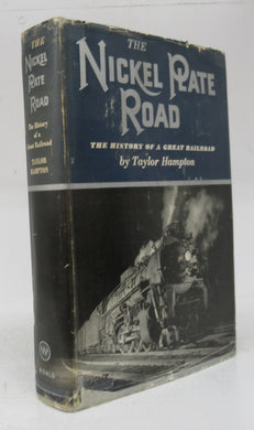 The Nickel Plate Road: The History of a Great Railroad