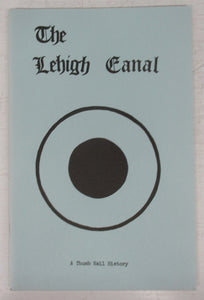 The Lehigh Canal: A Thumb Nail History 1829-1931