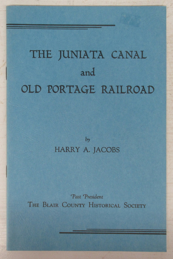 The Juniata Canal and Old Portage Railroad