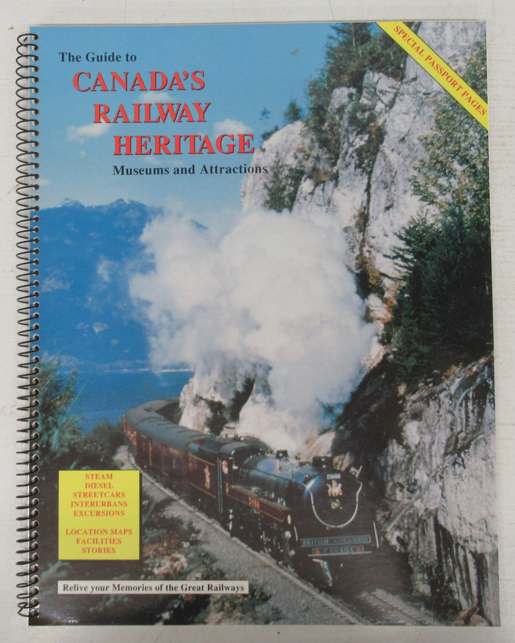 The Guide to Canada's Railway Heritage: Museums and Attractions