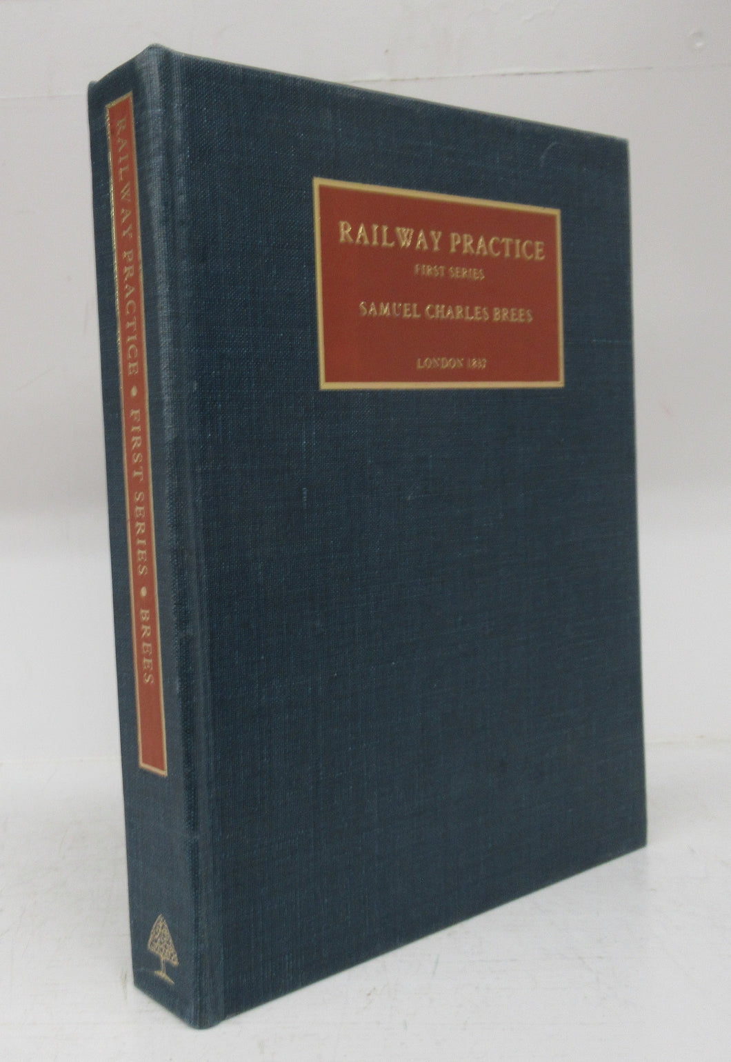 Railway Practice. First Series. A Reproduction of the Copy in the British Library