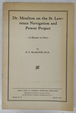 Dr. Moulton on the St. Lawrence Navigation and Power Project: A Review in Part