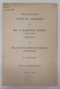 Twenty-eighth Annual Address of Hon. J. Hampton Moore of Philadelphia, President to the Atlantic Deeper Waterways Association, in Convention at Boston, Massachusetts, October 7, 1935