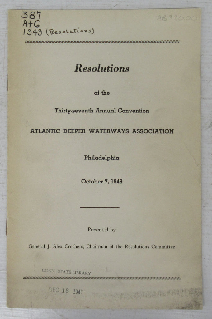 Resolutions of the Thirty-seventh Annual Convention, Atlantic Deeper Waterways Association, Philadelphia, October 7, 1949