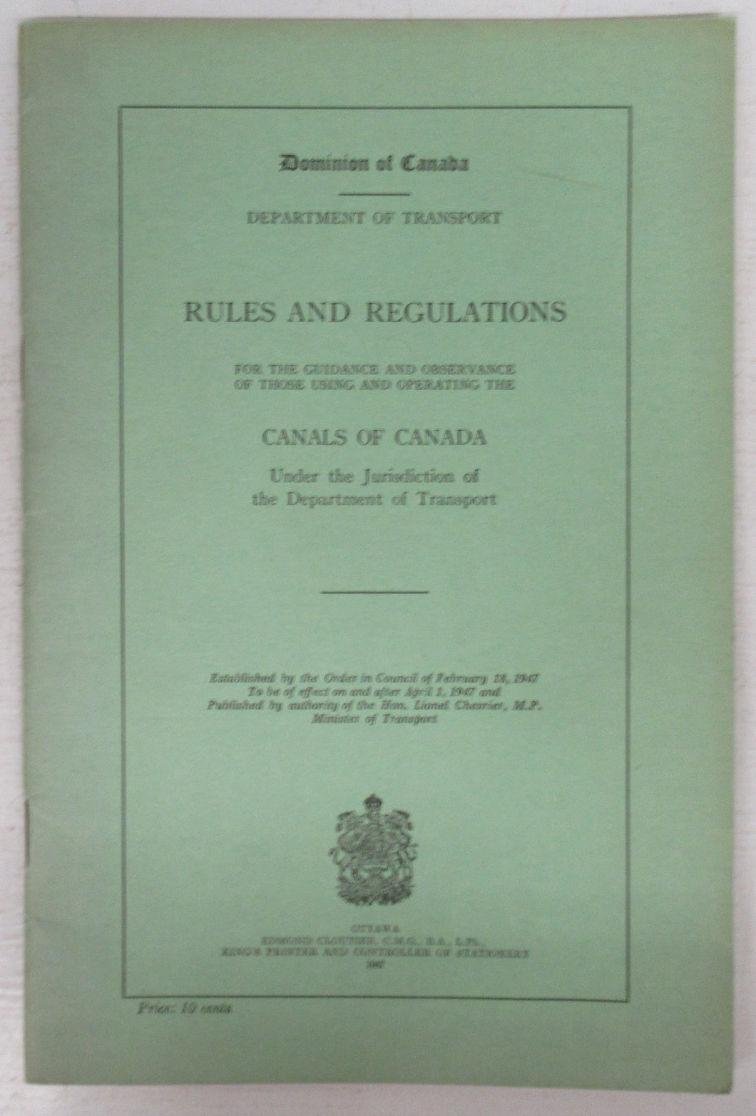 Rules and Regulations for the Guidance and Observance of those Using and Operating the Canals of Canada Under the Jurisdiction of the Department of Transport