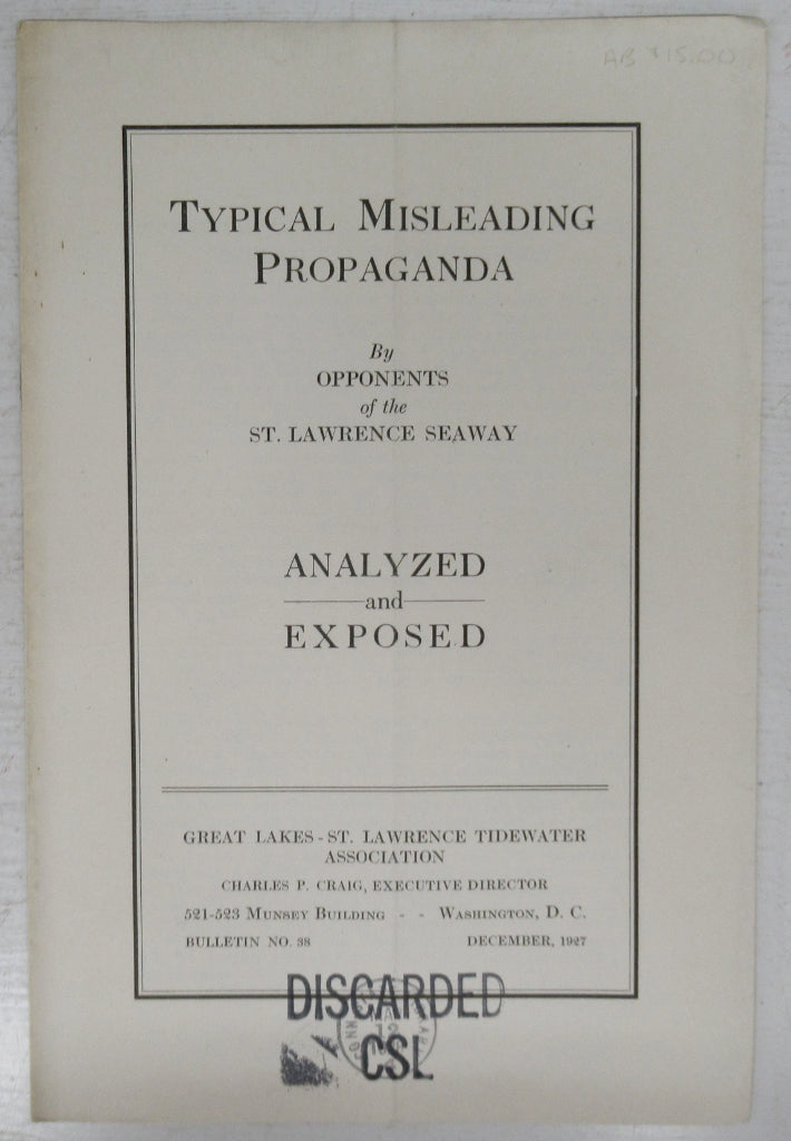 Typical Misleading Propaganda By Opponents of the St. Lawrence Seaway Analyzed and Exposed