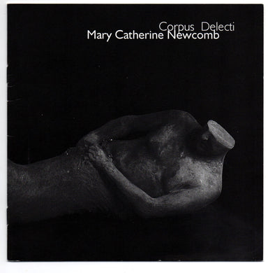 Mary Catherine Newcomb: Corpus Delecti