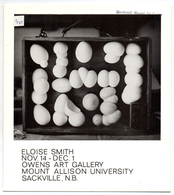 Eloise Smith. Nov. 14-Dec. 1. Owens Art Gallery, Mount Allison University, Sackville, N.B.
