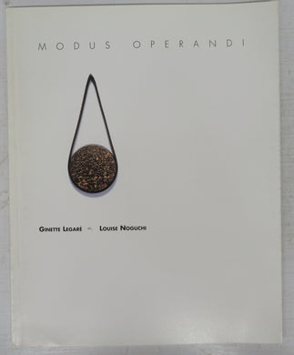 Modus Operandi: Ginette Legaré - Louise Noguchi