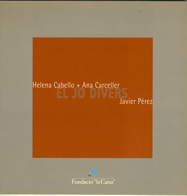 El Jo Divers: Helena Cabello + Ana Carceller. Javier Pérez