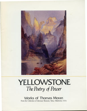 Yellowstone: The Poetry of Power. Works of Thomas Moran