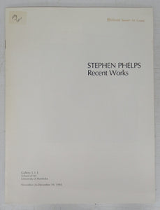 Stephen Phelps: Recent Works