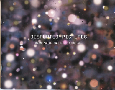 Disrupted Pictures: Dyan Marie and Bill Marshall